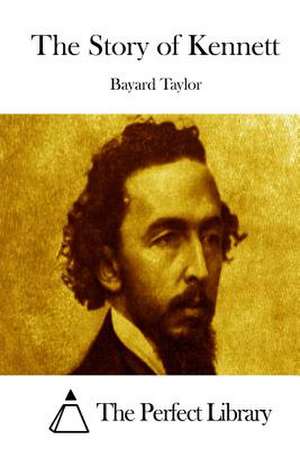 The Story of Kennett de Bayard Taylor