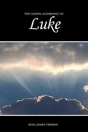 Luke, the Gospel According to (KJV) de Sunlight Desktop Publishing