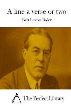 A Line a Verse or Two de Bert Leston Taylor