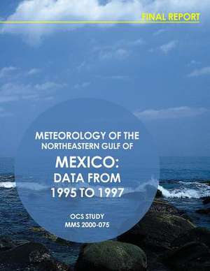 Meteorology of the Northeastern Gulf of Mexico de U. S. Department of the Interior