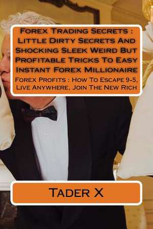 Forex Trading Secrets de Tader X