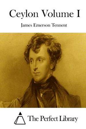 Ceylon Volume I de James Emerson Tennent