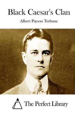 Black Caesar's Clan de Albert Payson Terhune