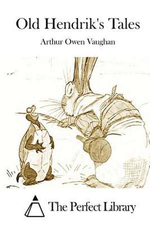 Old Hendrik's Tales de Vaughan, Arthur Owen