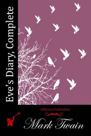 Eve's Diary, Complete de Mark Twain