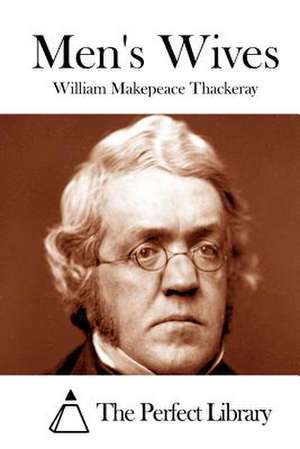 Men's Wives de William Makepeace Thackeray