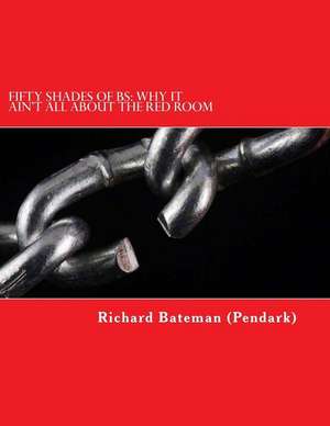 Fifty Shades of Bs de Richard M. Bateman