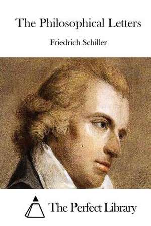 The Philosophical Letters de Friedrich Schiller