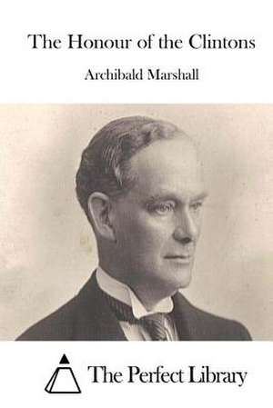 The Honour of the Clintons de Archibald Marshall