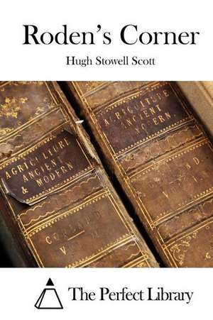 Roden's Corner de Scott, Hugh Stowell