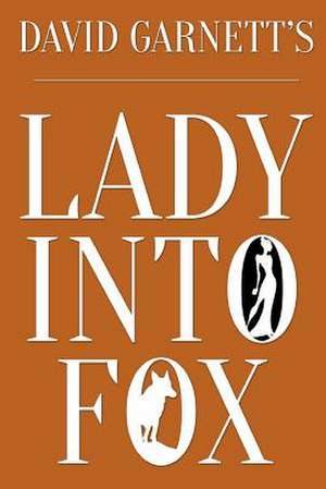 Lady Into Fox de David Garnett