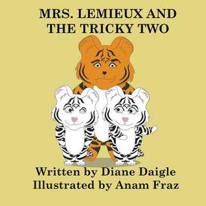 Mrs. LeMieux and the Tricky Two de Diane Daigle