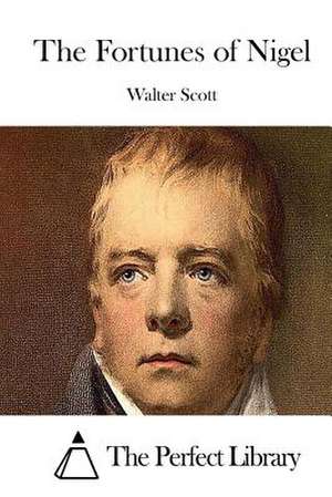 The Fortunes of Nigel de Walter Scott