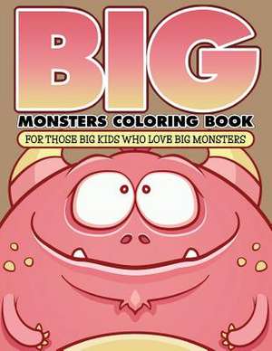 Big Monsters Coloring Book de Bowe Packer