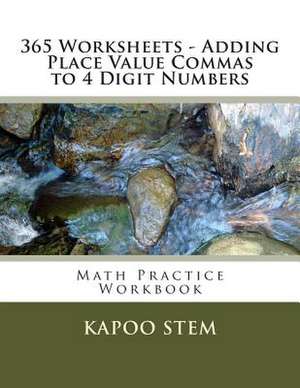 365 Worksheets - Adding Place Value Commas to 4 Digit Numbers de Kapoo Stem