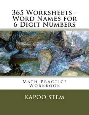 365 Worksheets - Word Names for 6 Digit Numbers de Kapoo Stem