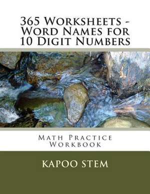 365 Worksheets - Word Names for 10 Digit Numbers de Kapoo Stem