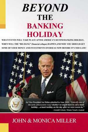 Beyond the Banking Holiday de John &. Monica Miller