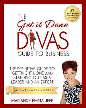 The Get It Done Divas Guide to Business de Marianne Emma Jeff