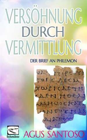 Versohnung Durch Vermittlung de Agus Santoso