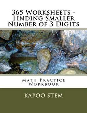 365 Worksheets - Finding Smaller Number of 3 Digits de Kapoo Stem