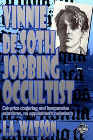 Vinnie de Soth, Jobbing Occultist de MR I. a. Watson