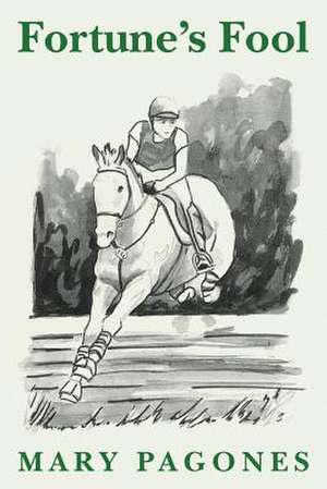 Fortune's Fool de Mary Pagones