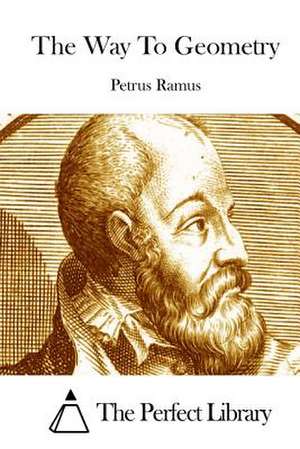 The Way to Geometry de Petrus Ramus