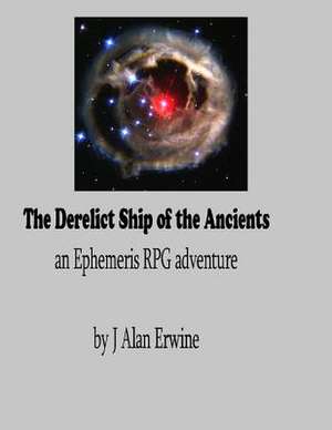 The Derelict Ship of the Ancients de J. Alan Erwine