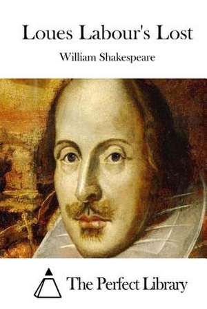 Loues Labour's Lost de William Shakespeare