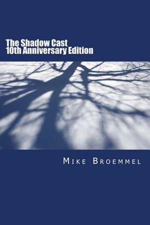 The Shadow Cast de Mike Broemmel