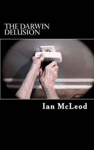 The Darwin Delusion de Ian McLeod