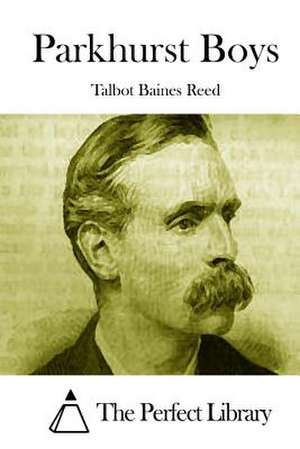 Parkhurst Boys de Talbot Baines Reed