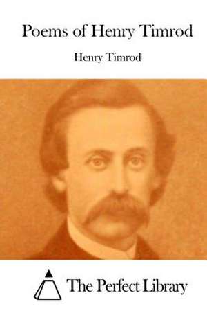 Poems of Henry Timrod de Henry Timrod