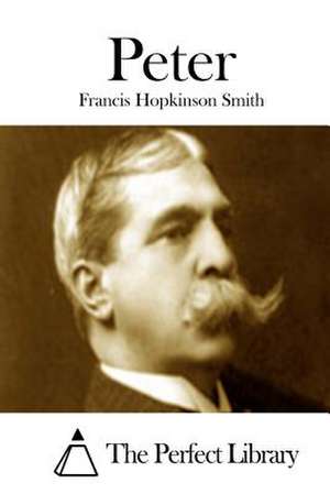 Peter de Francis Hopkinson Smith