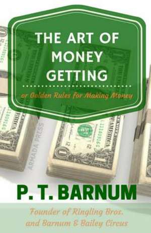 The Art of Money Getting de P. T. Barnum