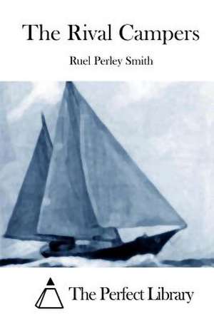 The Rival Campers de Ruel Perley Smith