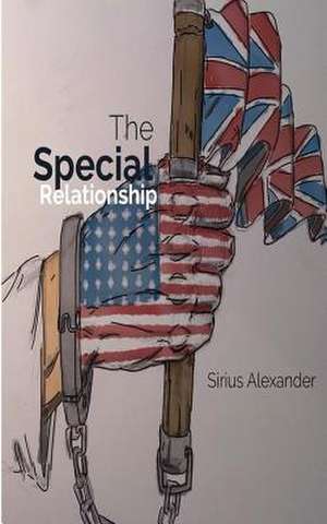 The Special Relationship de MR Sirius Alexander