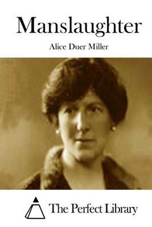 Manslaughter de Alice Duer Miller