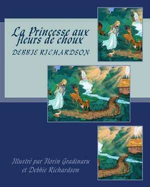 La Princesse Aux Fleurs de Choux de Debbie Richardson