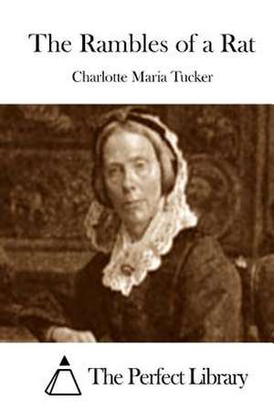 The Rambles of a Rat de Charlotte Maria Tucker