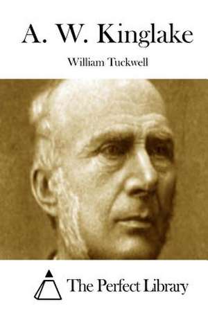 A. W. Kinglake de Tuckwell, William