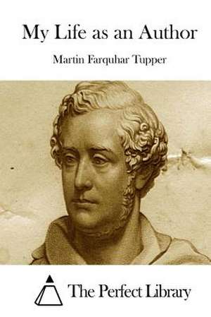 My Life as an Author de Martin Farquhar Tupper