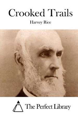 Crooked Trails de Harvey Rice