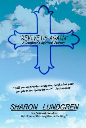 Revive Us Again de Sharon Lundgren