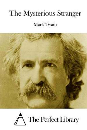 The Mysterious Stranger de Mark Twain