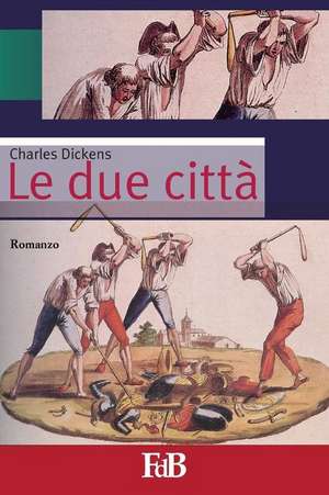 Le Due Citta de Charles Dickens