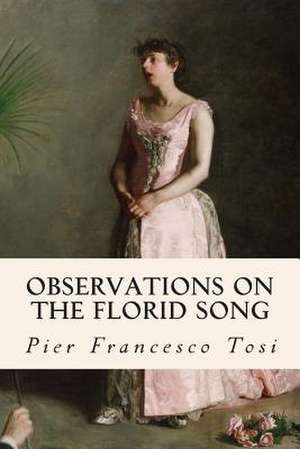 Observations on the Florid Song de Pier Francesco Tosi