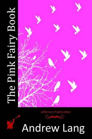 The Pink Fairy Book de Andrew Lang