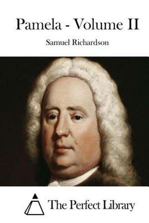 Pamela - Volume II de Samuel Richardson